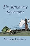 The Runaway Skyscraper