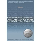 gruesome playground injuries animals out of paper bengal tiger at the baghdad zoo three plays
