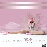 Pink Friday (Exclusive 18-Track Ultimate Version)