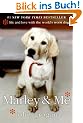 Marley & Me. Life and Love with the World's Worst Dog