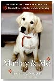 Marley & Me: Life and Love with the World's Worst Dog