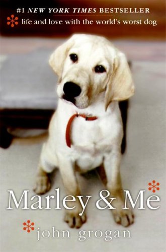 Cover of Marley & Me: Life and Love with the World's Worst Dog