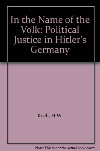 In the Name of the Volk: Political Justice in Hitler's Germany