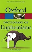 Dictionary of Euphemisms (Oxford Paperback Reference)