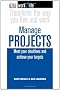 Work/Life: Manage Projects: Meet Your Deadlines and Achieve Your Targets