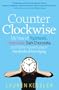 Counterclockwise: My Year of Hypnosis, Hormones, Dark Chocolate, and Other Adventures in the World of Anti-aging