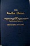 The gothic flame : being a history of the gothic novel in England: its origins, efflorescence, dicintegration, and residuary influences