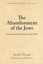 Abandonment of the Jews: America and the Holocaust, 1941–1945