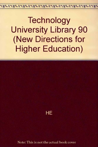 Information Technology and the Remaking of the University Library (New Directions for Higher Education)