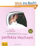 PinkBride's Handbuch f�r unsere perfekte  Hochzeit (Einzeltitel Partnerschaft & Familie)