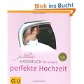 PinkBride's Handbuch f�r unsere perfekte Hochzeit
