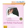 PinkBride's Handbuch f�r unsere perfekte Hochzeit