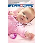 The Would-Be Mommy (Harlequin American Romance Series) by Jacqueline Diamond