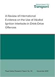 A review of international evidence on the use of alcohol ignition interlocks in drink-drive offences