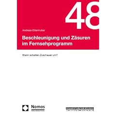 Beschleunigung und Z�suren im Fernsehprogramm: Wann schalten Zuschauer um?