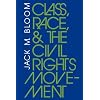 Class, Race, and the Civil Rights Movement: The Changing Political Economy of Southern Racism (Blacks in the Diaspora)