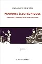Musiques électroniques : Des avant-gardes aux dance floors
