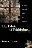 The Fabric of Faithfulness: Weaving Together Belief And Behavior