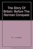 The story of Britain before the Norman Conquest