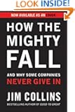 How the Mighty Fall: And Why Some Companies Never Give In