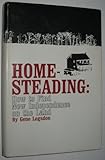 Homesteading: How to Find New Independence on the Land
