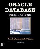 Oracle Database Foundations: Technology Fundamentals for IT Success