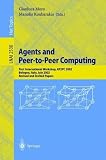 Agents and Peer-to-Peer Computing: First International Workshop, AP2PC 2002, Bologna, Italy, July, 2002, Revised and Invited Papers (Lecture Notes in ... / Lecture Notes in Artificial Intelligence)