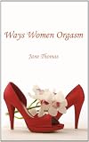Ways Women Orgasm: Clitoral