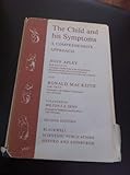 The child and his symptoms : a comprehensive approach