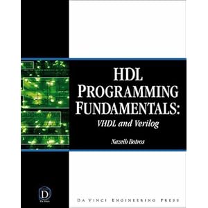 HDL Programming Fundamentals: VHDL and Verilog (Davinci Engineering) by Nazeih M Botros