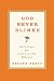 God Never Blinks: 50 Lessons for Life's Little Detours