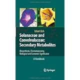 solanaceae and convolvulaceae secondary metabolites biosynthesis chemotaxonomy biological and economic significance