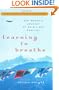 Learning to Breathe: One Woman's Journey of Spirit and Survival