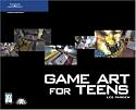 Game Art for Teens (Game Development Series)