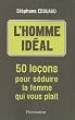 L homme id�al : 50 le�ons pour s�duire la femme qui vous pla�t