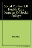 The social context of health care