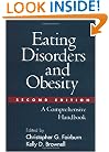 Eating Disorders and Obesity, Second Edition: A Comprehensive Handbook