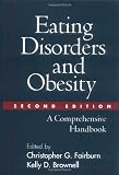 Eating Disorders and Obesity, Second Edition: A Comprehensive Handbook