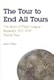 The Tour to End All Tours: The Story of Major League Baseball's 1913-1914 World Tour