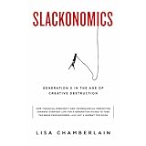 Slackonomics: Generation X in the Age of Creative Destruction