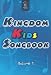 Book Kingdom Kids Songbook; Volume 1, includes the CD