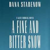 A Fine and Bitter Snow | Dana Stabenow