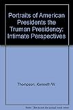 The Truman presidency : intimate perspectives