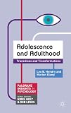 Adolescence and Adulthood: Transitions and Transformations (Palgrave Insights in Psychology series)