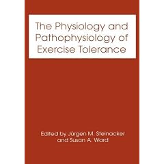 The Physiology and Pathophysiology of Exercise Tolerance