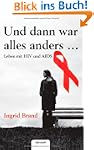 Und dann war alles anders. . .