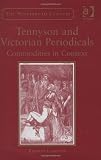 Tennyson And Victorian Periodicals: Commodities in Context (The Nineteenth Century Series)