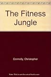 The fitness jungle : stage 2 fitness : the exercise survival guide