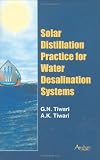 Solar Distillation Practice For Water Desalination Systems