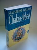 Produkt-Bild: Chakra-Arbeit : Wege zur Aktivierung der Lebensenergie [sg0s]